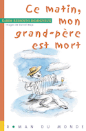 Ce matin, mon grand-père est mort